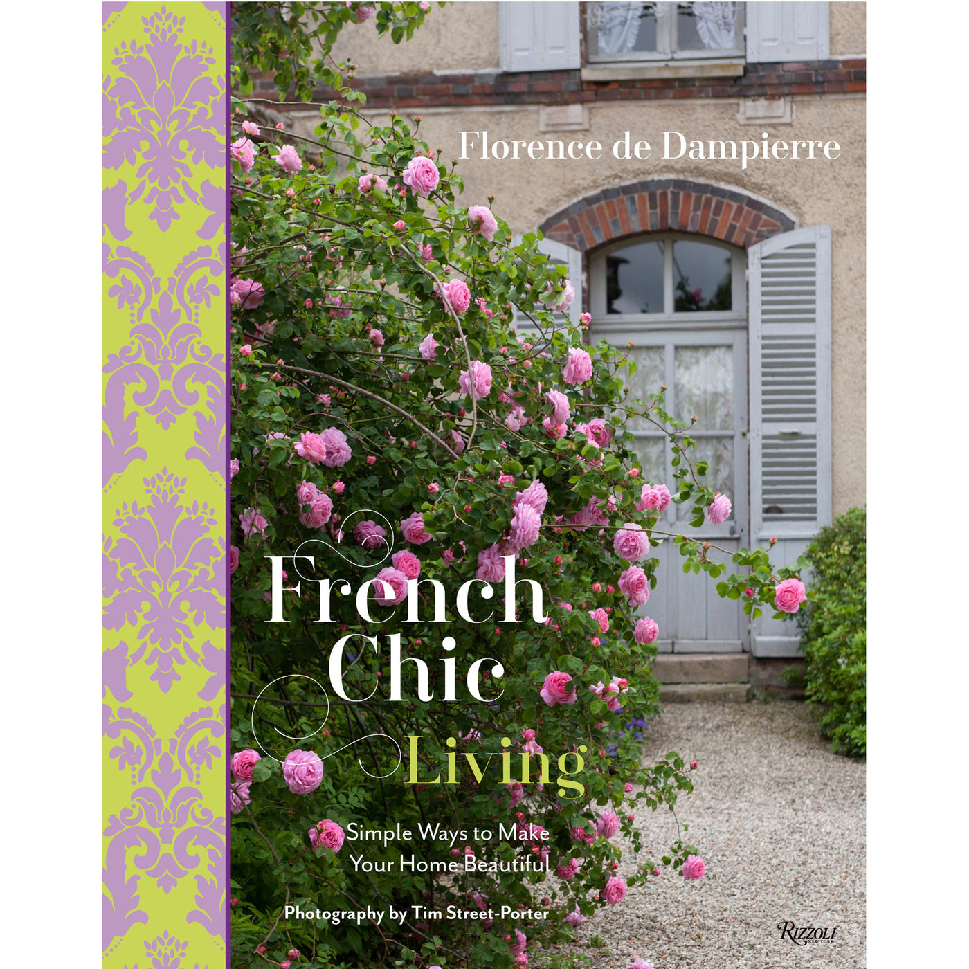 French Chic Living: Simple Ways to Make Your Home Beautiful - Coffee Table Book - Villa Decor Design & Style