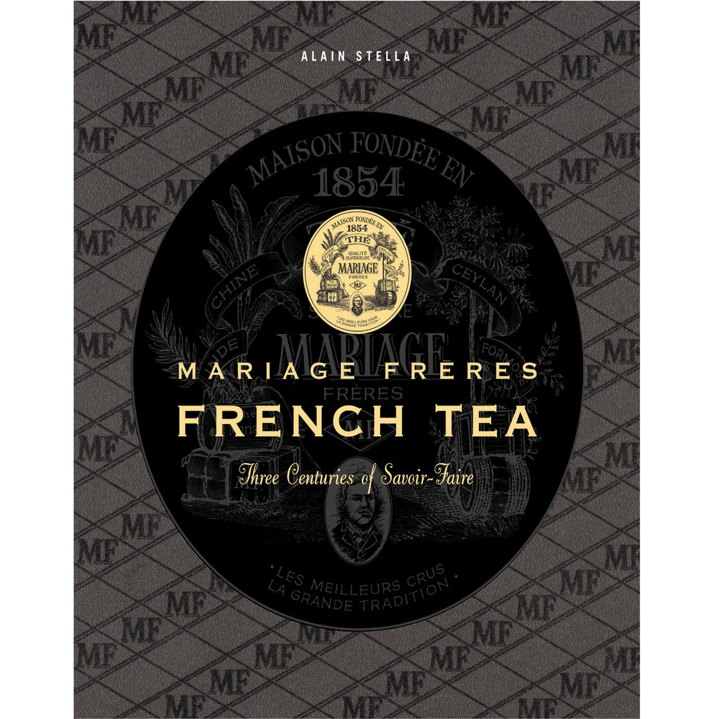 Mariage Freres French Tea By Alain Stella 9782080111760 (Hardback)